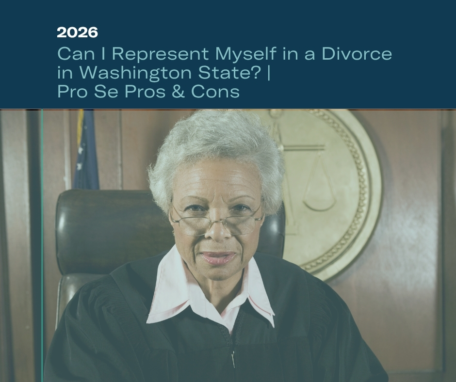 Can I Represent Myself in a Divorce in Washington State? | Pro Se Pros & Cons