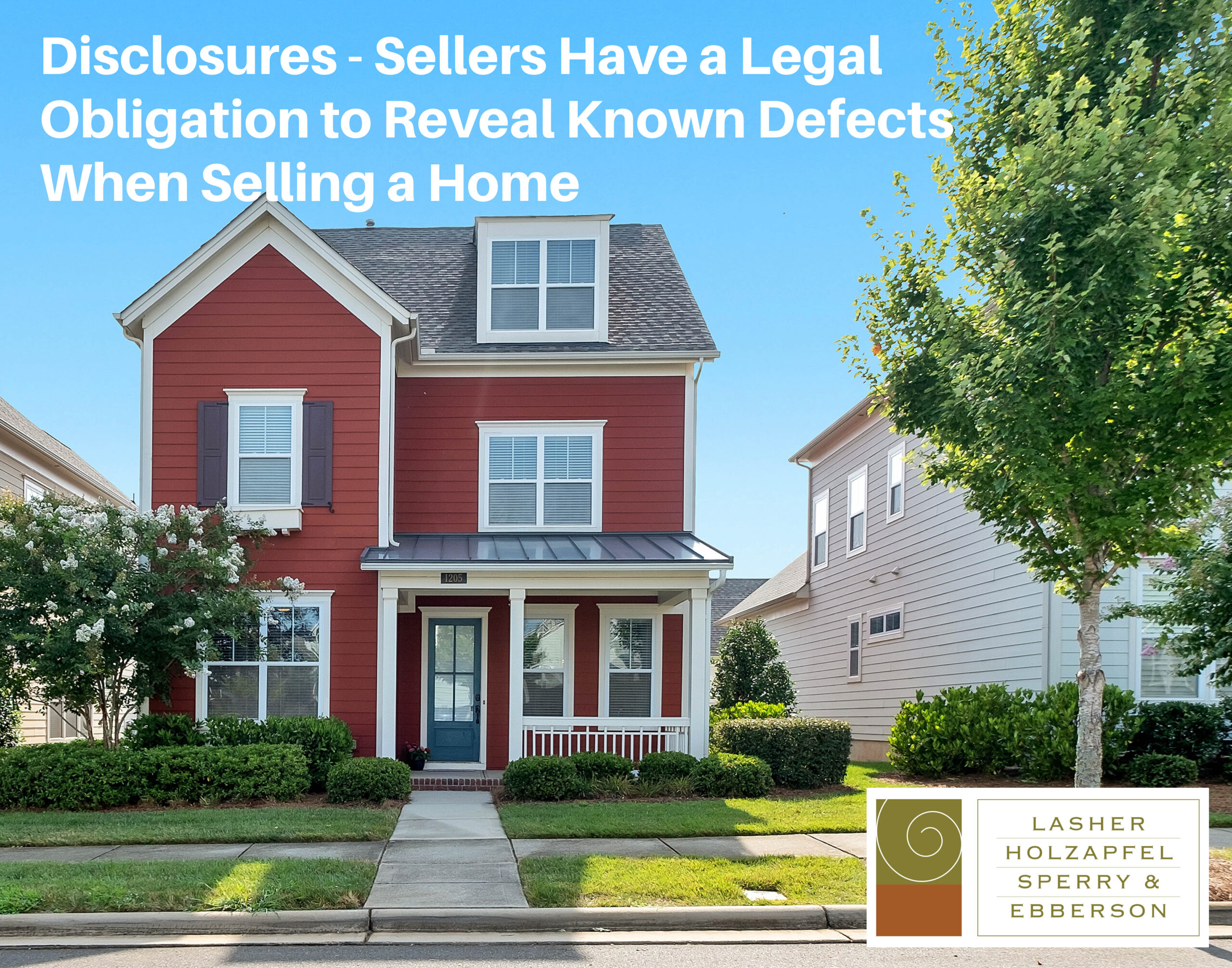 Disclosures – Sellers Have a Legal Obligation to Reveal Known Defects When Selling a Home
