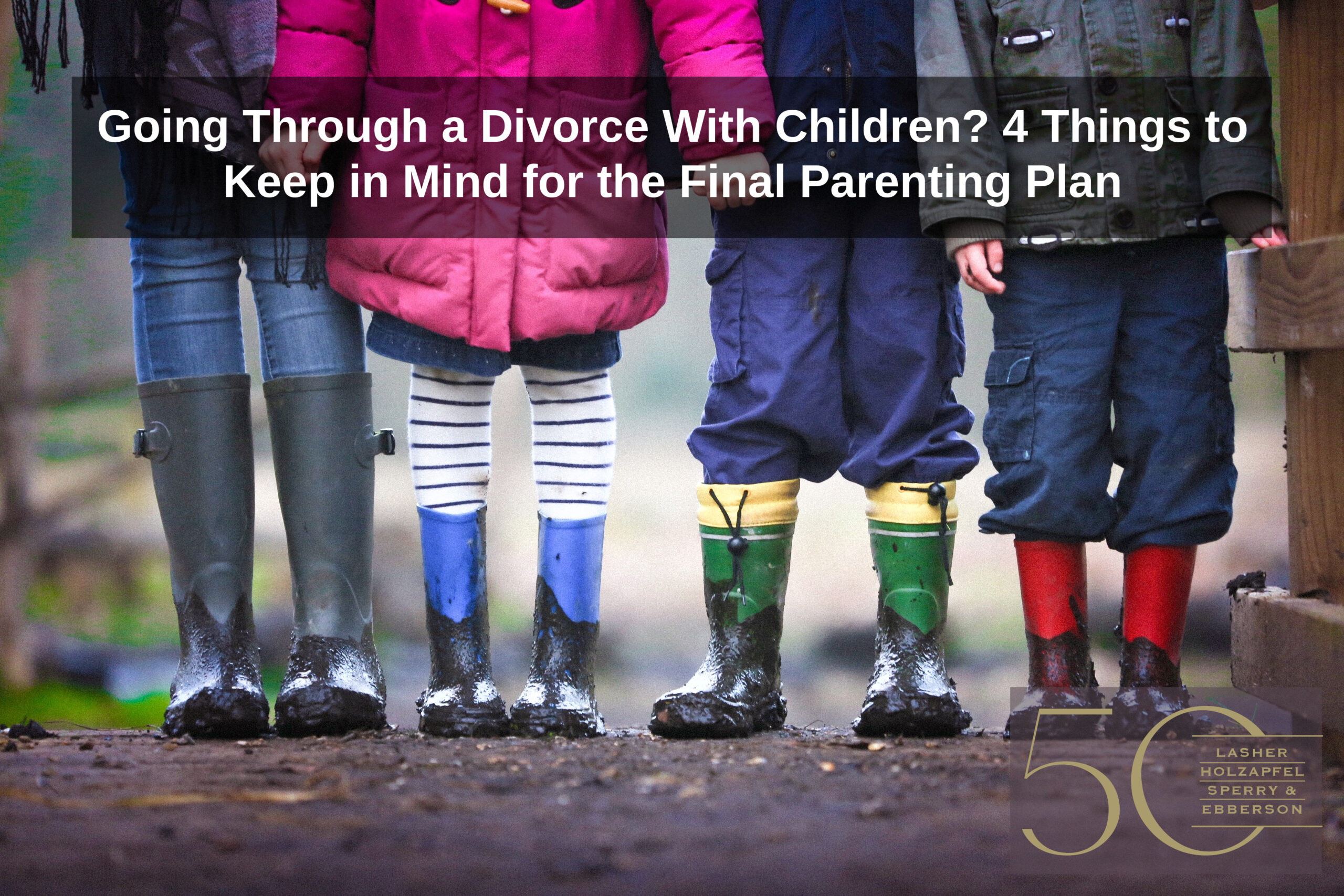 Going Through a Divorce With Children? 4 Things to Keep in Mind for the Final Parenting Plan