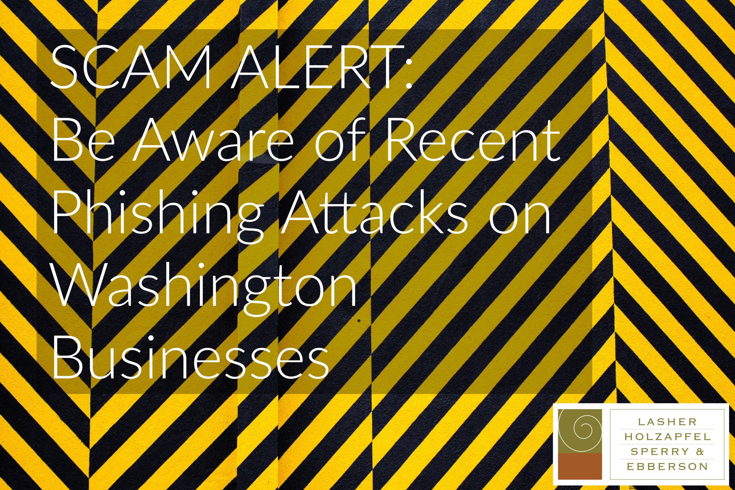 SCAM ALERT: Be Aware of Recent Phishing Attacks on Washington Businesses