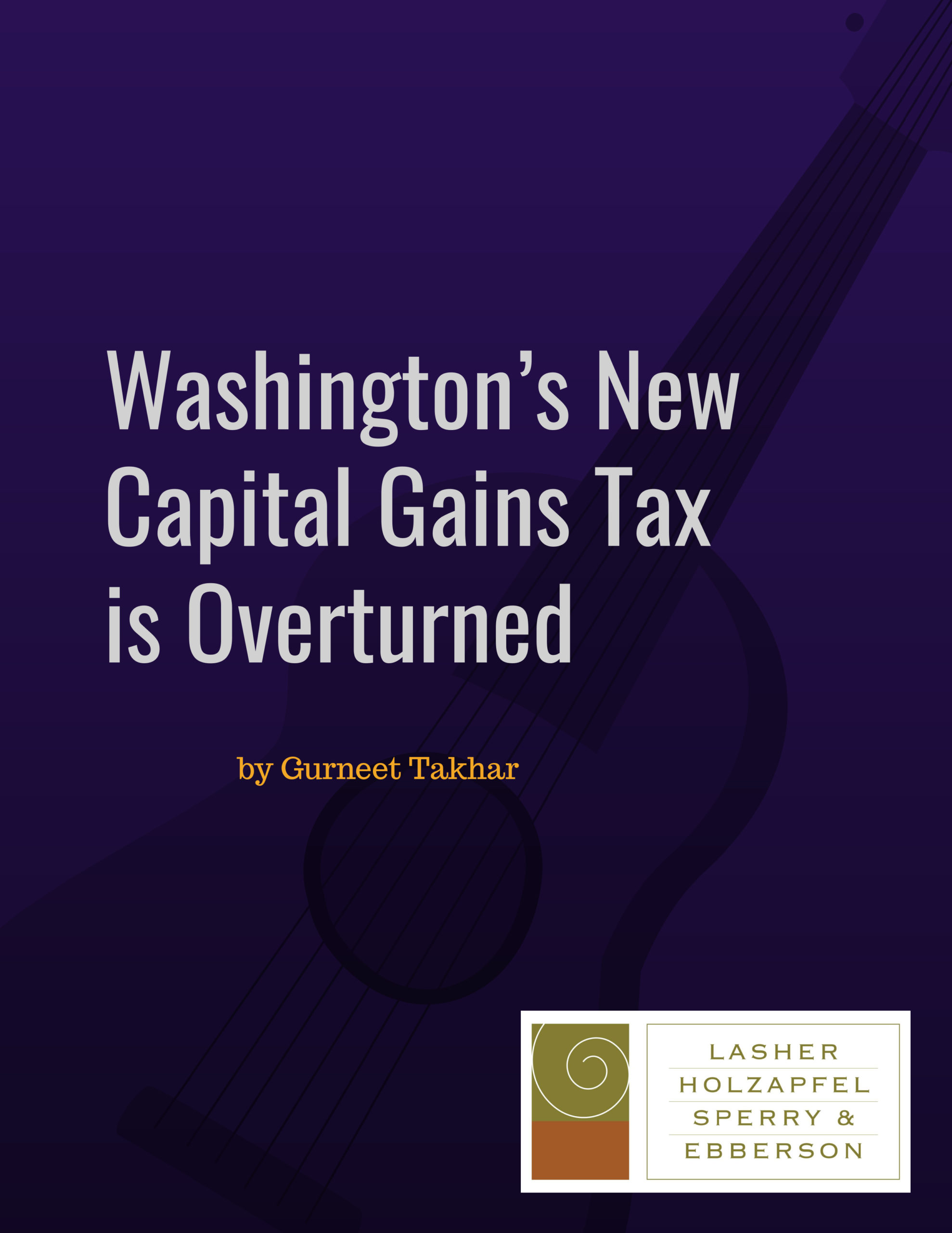 Washington’s New Capital Gains Tax is Overturned as Unconstitutional