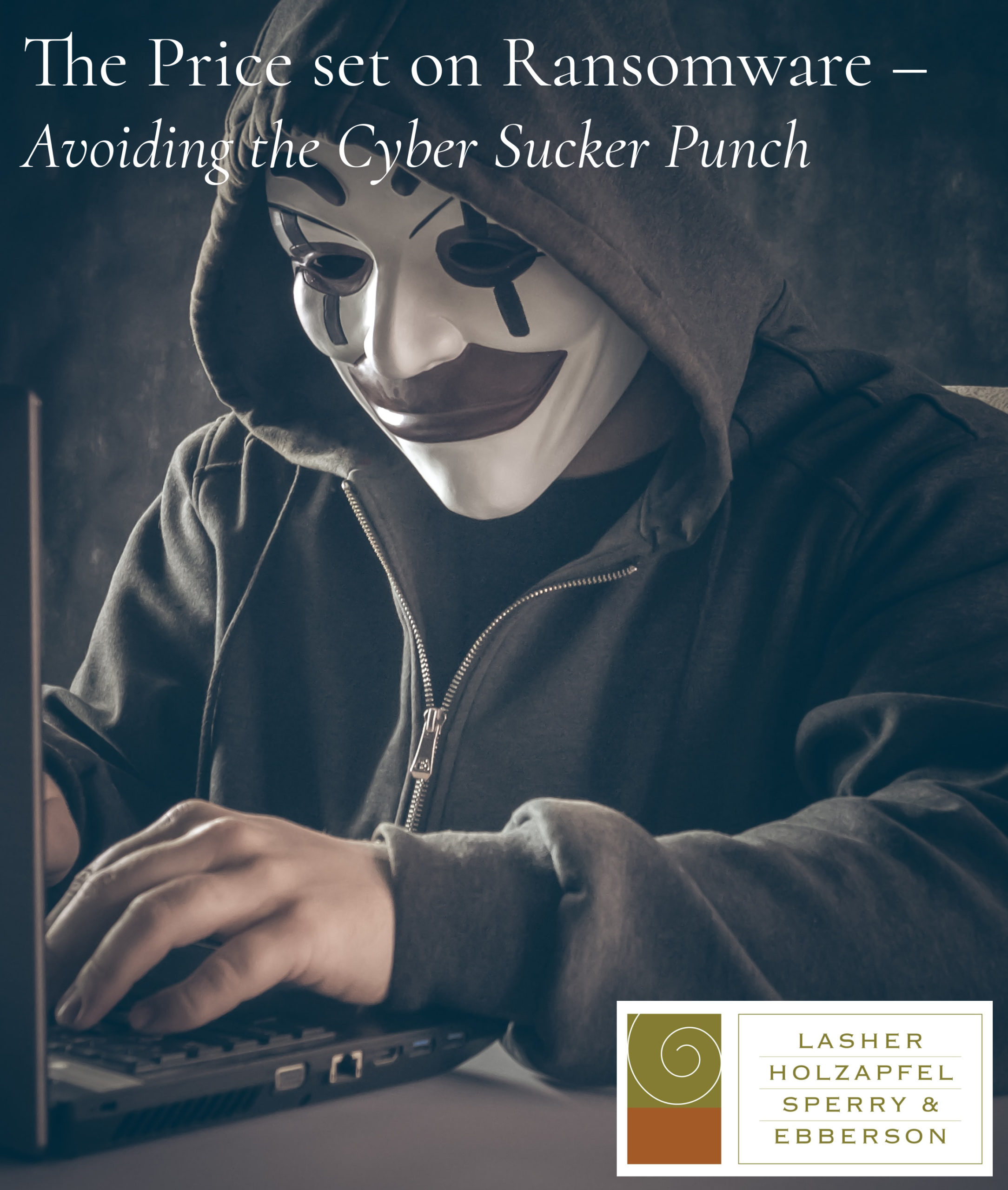 The Price set on Ransomware – Avoiding the Cyber Sucker Punch