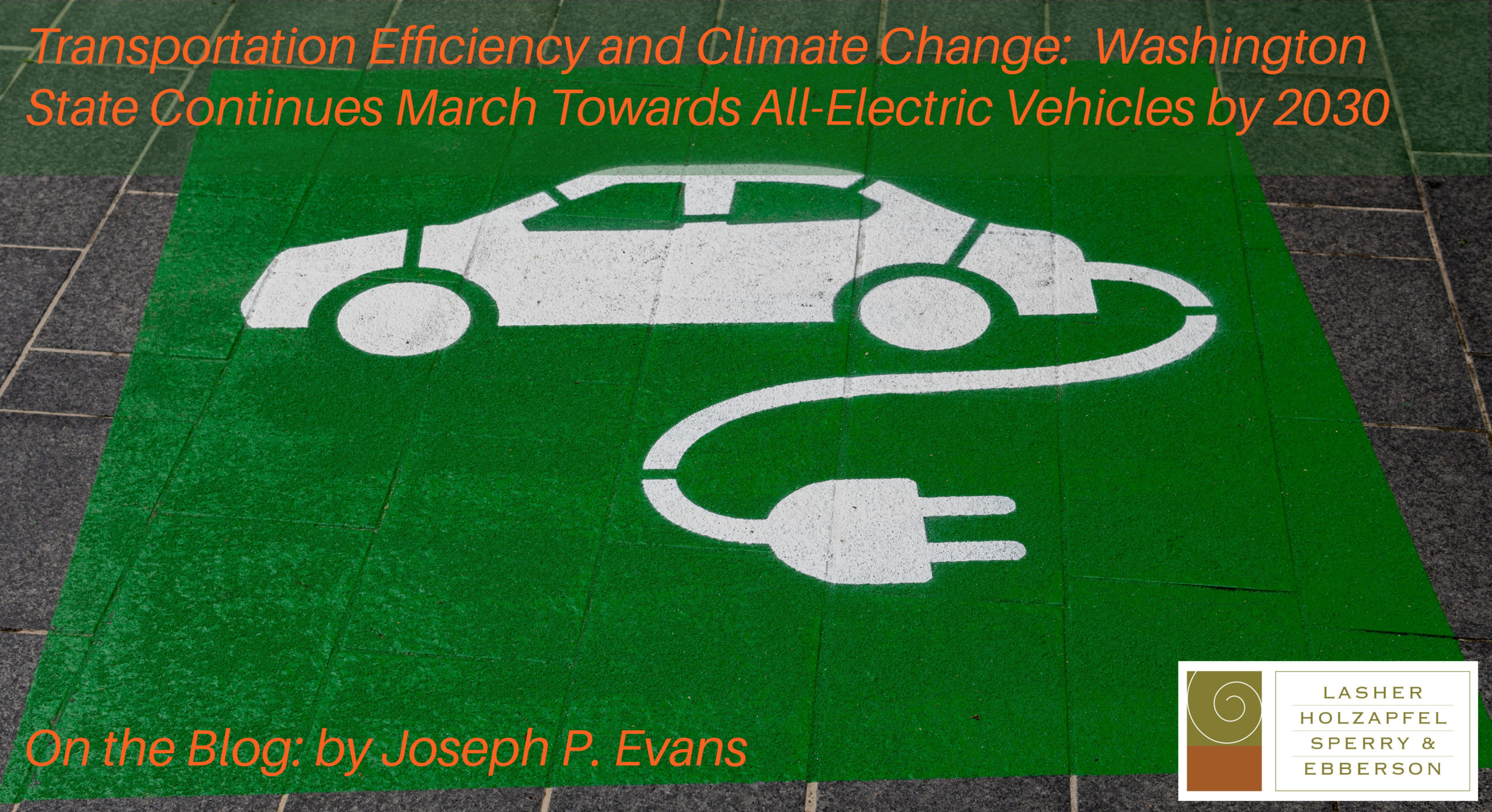 Transportation Efficiency and Climate Change:  Washington State Continues March Towards All-Electric Vehicles by 2030